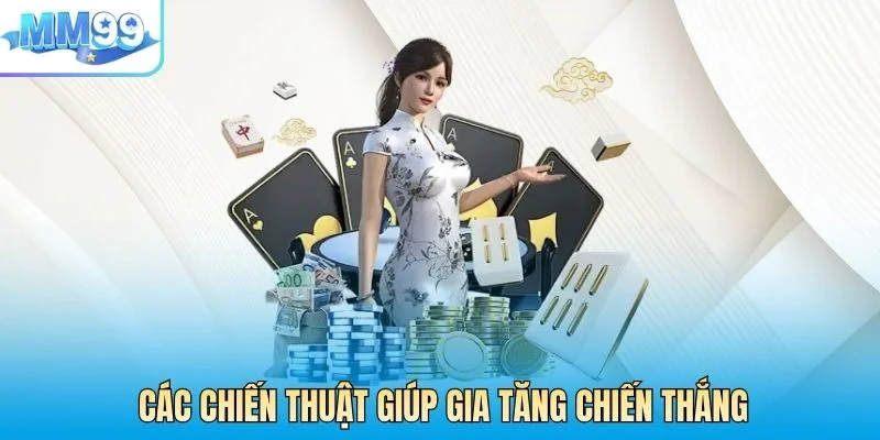 Các chiến thuật giúp gia tăng chiến thắng