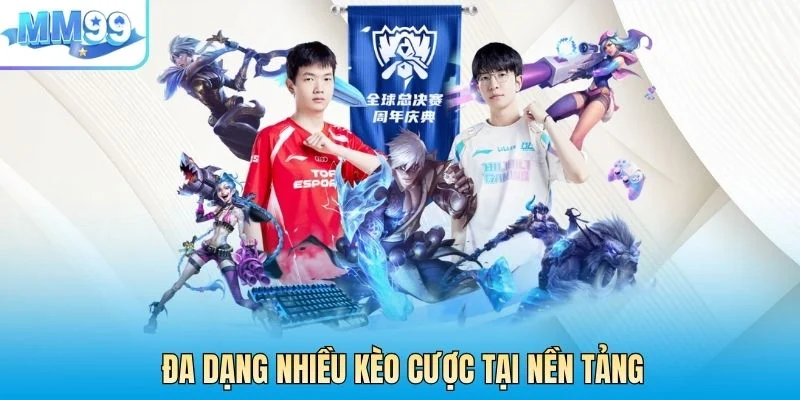 Đa dạng nhiều kèo cược tại nền tảng