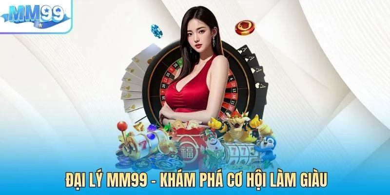 ĐẠI LÝ MM99
