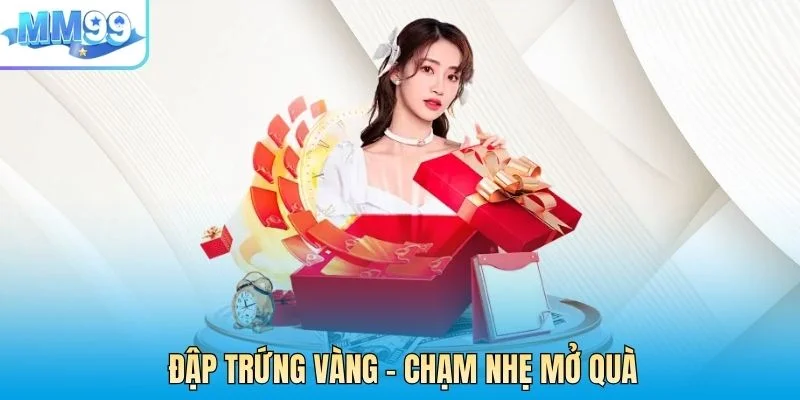 Những điều cần biết khi chơi đập trứng tại MM99