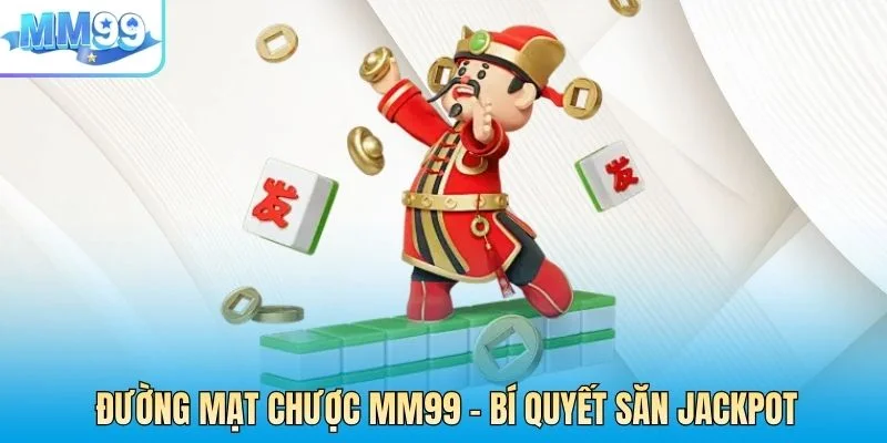 ĐƯỜNG MẠT CHƯỢC MM99