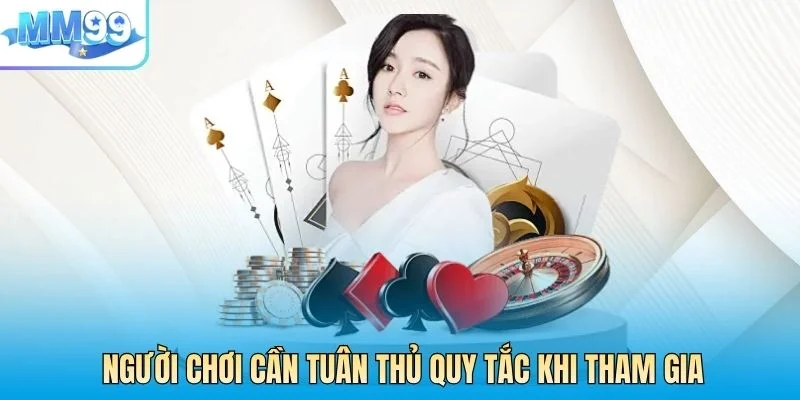 Người chơi cần tuân thủ quy tắc khi tham gia hệ thống