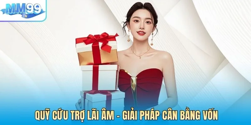 QUỸ CỨU TRỢ LÃI ÂM