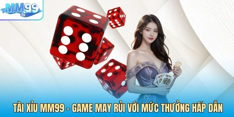 TÀI XỈU MM99