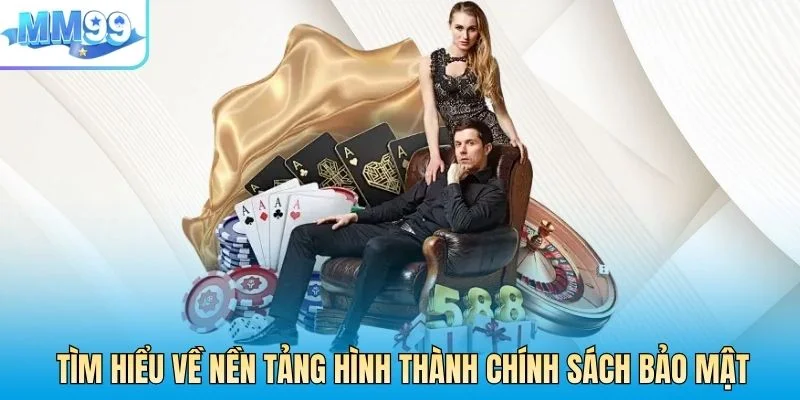 Tìm hiểu về nền tảng hình thành chính sách bảo mật