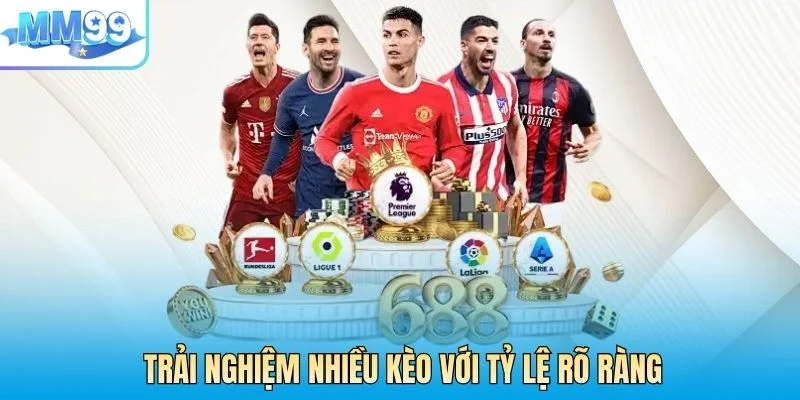 Trải nghiệm nhiều kèo với tỷ lệ rõ ràng